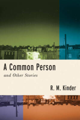 A Common Person and Other Stories (Richard Sullivan Prize in Sh - VERY GOOD