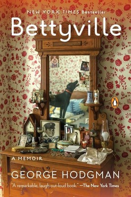Bettyville: A Memoir - paperback Hodgman, George