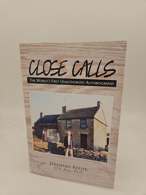Close Calls The Worlds First Unauthorized Autobiography Jeremiah Reedy TPB VG O2