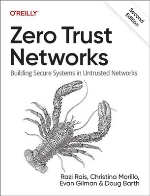 Zero Trust Networks | Building Secure Systems in Untrusted Network | Englisch
