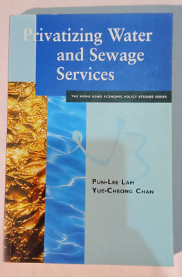 Pun-Lee Lam Yue-Cheong Privatizing Water and Sewage Ser Paperback US IMPORT 1997