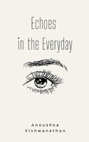 Echoes In The Everyday Anoushka Vishwanathan Taschenbuch Englisch 2024