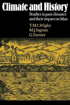 Climate and History by T. M. L. Wigley, M. J. Ingram, G. Farmer - 9780521312202