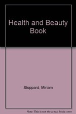 Health and Beauty Book By Miriam Stoppard