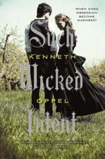 Such Wicked Intent by Kenneth Oppel: New