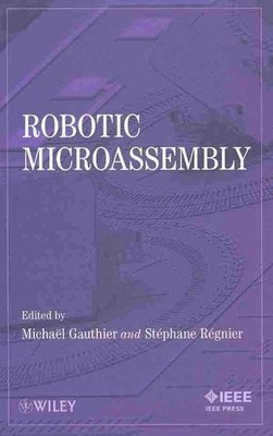 Robotic Microassembly, Hardcover by Gauthier, Michael (EDT); Regnier, Stephan...