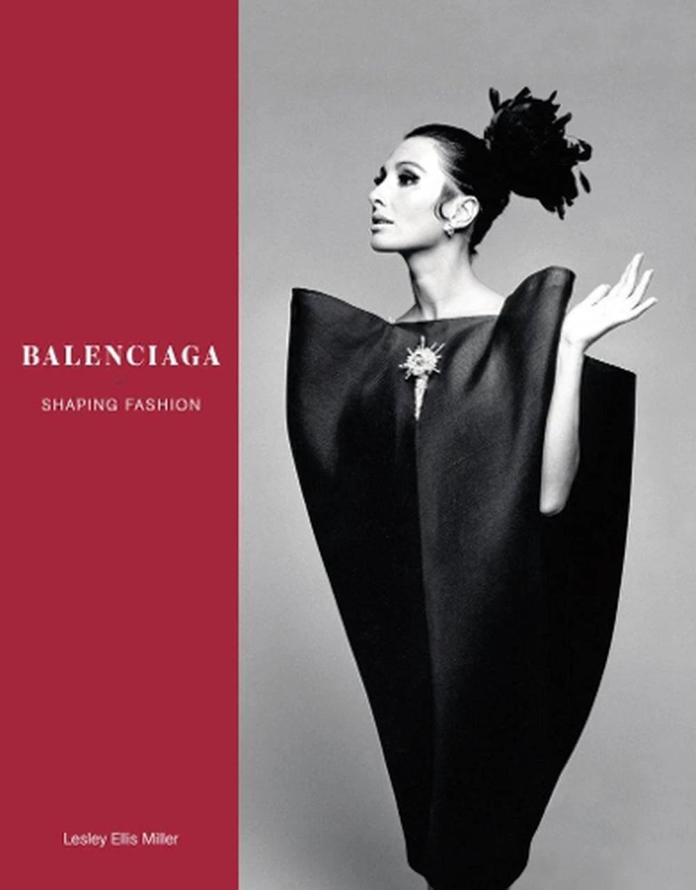 Balenciaga: Shaping Fashion by Lesley Ellis Miller (English) Hardcover Book