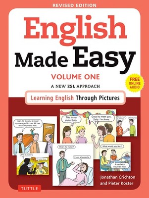 English Made Easy Volume One: A New ESL Approach: Learning Through...