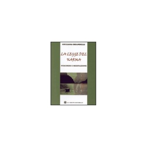 Libri Giuliana Ghiandelli - La Legge Del Karma. Percorso E Meditazione - Immagine 4