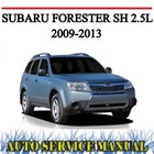 <!--F#f_0-->SUBARU FORESTER SH 2.5L 2009-2013 WORKSHOP SERVICE & WIRING MANUAL~DVD<!--F/-->