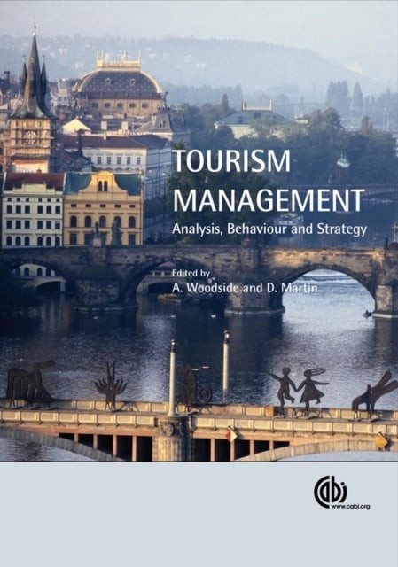 Tourism Management – Analysis, Behaviour and Strategy Woodside Martin Hardback