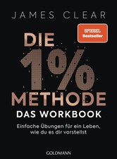 Die 1%-Methode - das Workbook James Clear