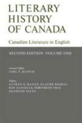 Literary History of Canada: Canadian Literature in English (Second Edition) Volu