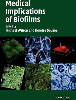 Medical Implications of Biofilms Wilson Devine Paperback 9781107403451