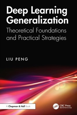 DEEP LEARNING GENERALIZATION by PENG LIU Paperback Self Help Business