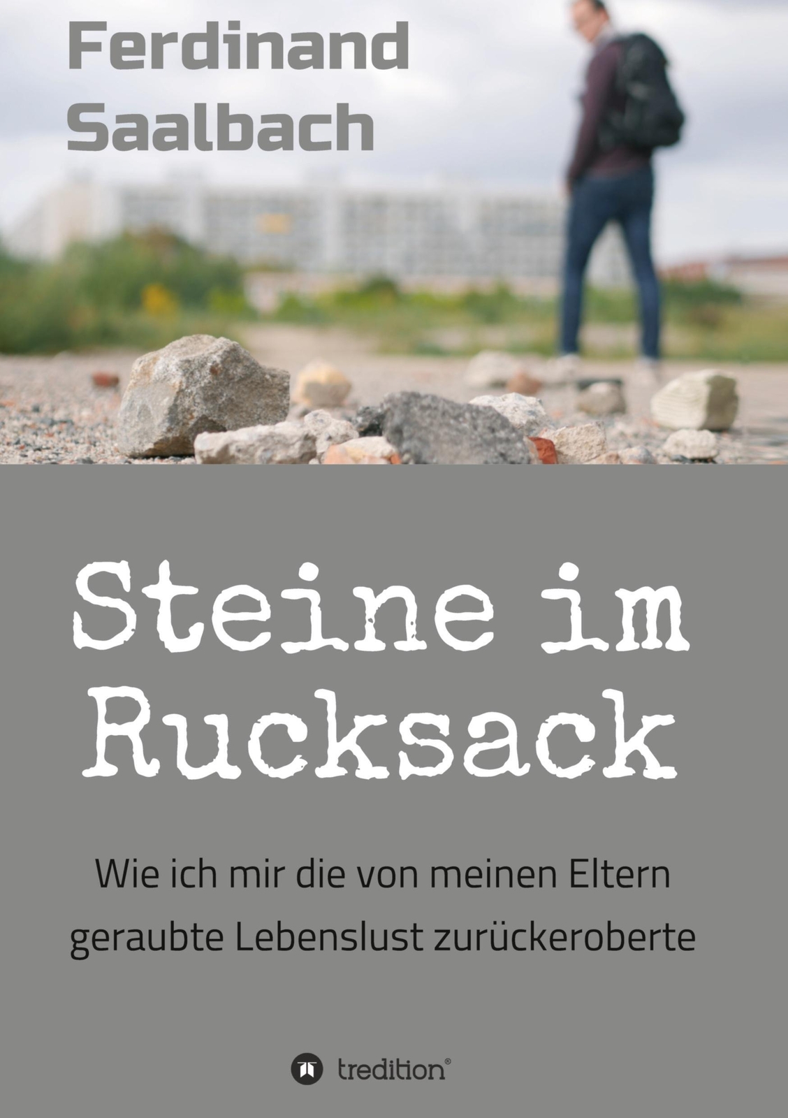 Thumbnail - Steine Rucksack | Ferdinand Saalbach | Taschenbuch | Paperback | 388