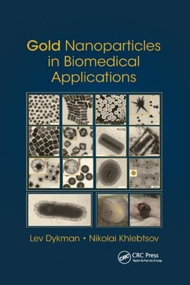 Gold Nanoparticles in Biomedical Applications, Paperback by Dykman, Lev; Khle...