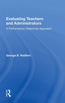 Evaluating Teachers And Administrators: A Performance Objectives Approach