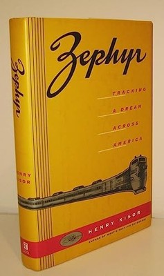 Zephyr: Tracking a Dream Across America, Kisor, Henry