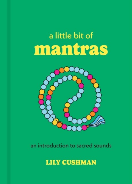 A Little Bit of Mantras by Lily Cushman (Hardback Book) - Image 6