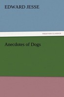 Anecdotes Of Dogs Edward Jesse