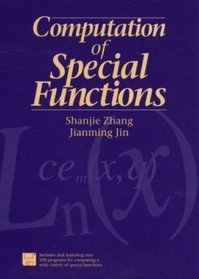Computation of Special Functions by Shanjie Zhang;  Jian-Ming Jin