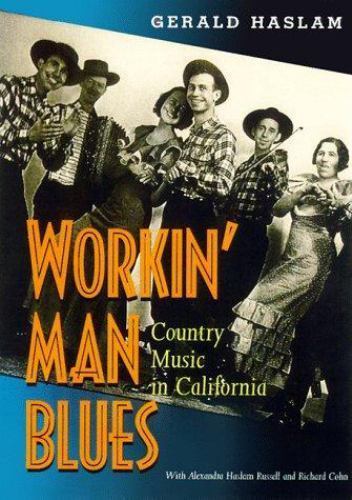 Workin' Man Blues: Country Music in California - Chon, Richard, Russell, Alexand