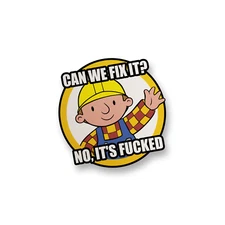 Can We Fix It Vinyl Decal Sticker Funny Meme Sticker Water Bottle Sticker Decal