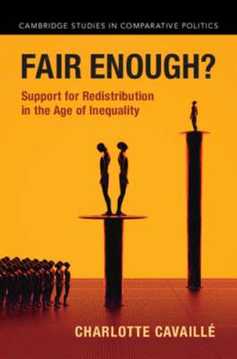 Fair Enough?: Support for Redistribution in the Age of Inequality by Cavaillé