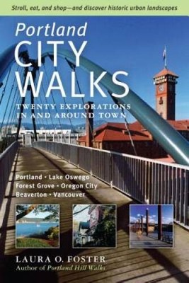 Portland City Walks: Twenty Explorations In and Around Town - VERY GOOD
