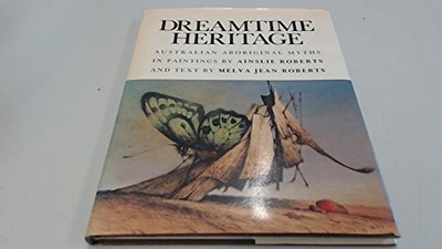 The Dreamtime Heritage, Mountford, Charles P.