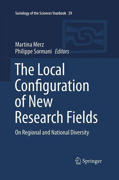 Martina Merz (U. A.) | the Local Configuration of New Research Fields | Buch-image