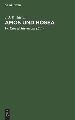 J J P Valeton Amos Und Hosea (Gebundene Ausgabe) (US IMPORT)