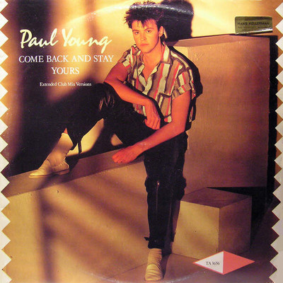 Paul Young - Come Back And Stay / Yours (Extended Club Mix