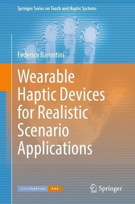 Wearable Haptic Devices for Realistic Scenario Applications by Federica Barontin
