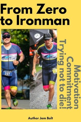 Jem Bolt From Zero to Ironman Triathlon (Paperback) (UK IMPORT)