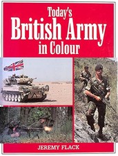 Today's British Army in Colour by Flack, Jeremy Hardback Book The Cheap Fast