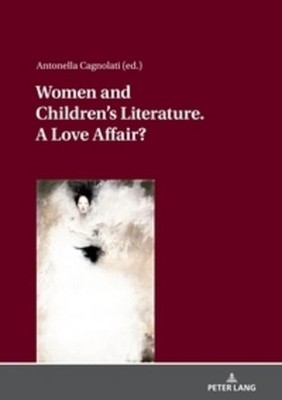 Women and Children´s Literature. A Love Affair? Antonella Cagnolati