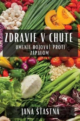 Jana Sťastná Zdravie v Chute (Tascabile)
