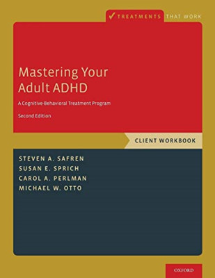 Mastering Your Adult ADHD: A Cognitive-Behavioral Treat - Paperback NEW Safren,