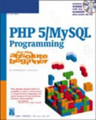 PHP 5 / MySQL Programming for the Absolute Beginner Andrew, Harri