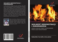SebastiãO Carvalho Lima JúNior | Wolno¿¿ Demonstracji I Zgromadze¿: | Buch