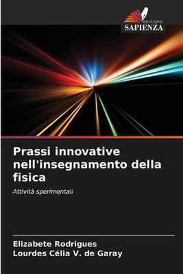 Prassi innovative nell'insegnamento della fisica by Elizabete Rodrigues Paperbac