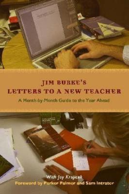 Letters to a New Teacher: A Month-by-M- paperback, 9780325009230, Jim Burke, new