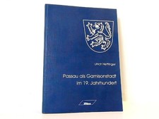 Passau als Garnisonstadt im 19. Jahrhundert. ...