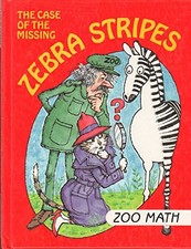 THE CASE OF THE MISSING ZEBRA STRIPES ZOO MATH (I LOVE By Not Available **NEW**