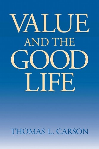 Value and the Good Life Carson Paperback John Wiley & Sons 9780268043537