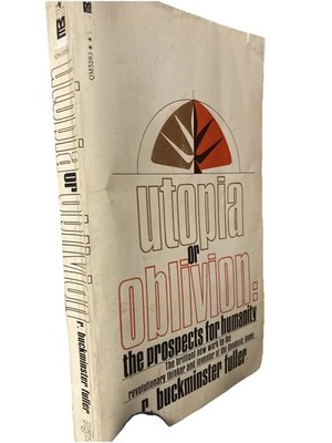 Utopia Or Oblivion The Prospects For Humanity 1969 Vintage Unique First Edition