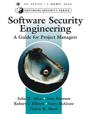 Software Security Engineering: A Guide for Project Managers