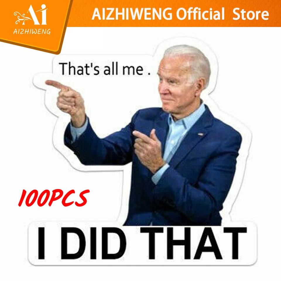 100 Pack Joe Biden Funny Political Sticker That's All Me I ...